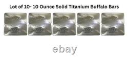 10x 10 Ounce Oz Titanium Buffalo Bar. 999 Fine Ti Element