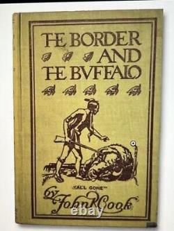 The Border And The Buffalo by John R Cook 1907 1st/1st Hardcover + Pamphlet