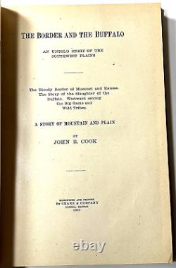 The Border And The Buffalo by John R Cook 1907 1st/1st Hardcover + Pamphlet